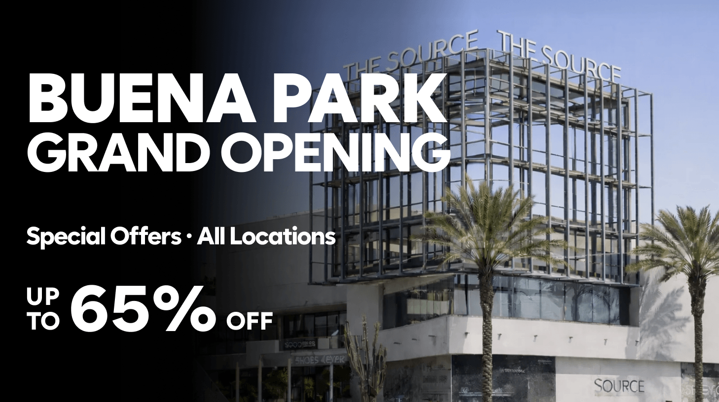 Buena Park Grand Opening Sale — All Locations